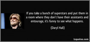 More Daryl Hall Quotes