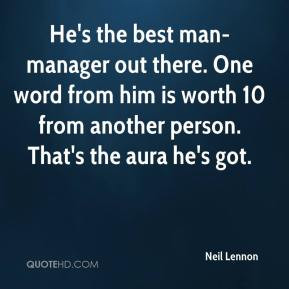Neil Lennon - He's the best man-manager out there. One word from him ...