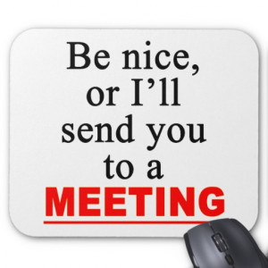 Send You To A Meeting Sarcastic Office Humour Mouse Pads