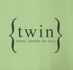 Twin Sister Quotes And Sayings Twins baby, twin baby nursery,