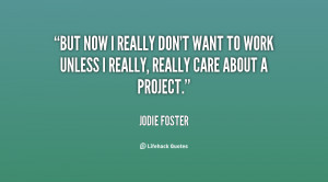 quote-Jodie-Foster-but-now-i-really-dont-want-to-86323.png