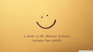 Typography Quotes Smiling Is The Shortest Distance Between Two People ...