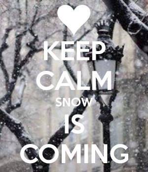 Keep calm snow coming