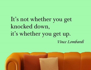 ... Not Whether You Get Knocked Down - Vince Lombardi | Vinyl Wall Quote