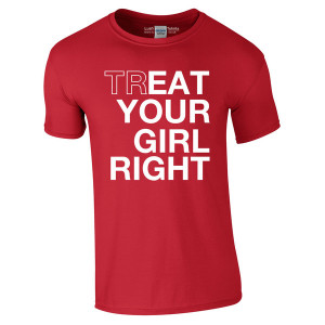 ... Shirts / Treat Your Girl Right - Eat Your Girl Right T-shirt