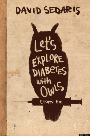 ... Sedaris Reveals New Book Cover, 'Let's Explore Diabetes With Owls