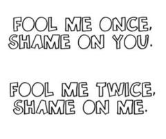 fool fool me has once again fooled me quotes to