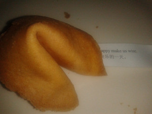 ... Fortune Cookies. Here are the Quotes from my Chinese Fortune Cookies