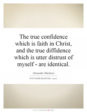 The true confidence which is faith in Christ, and the true diffidence ...