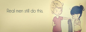 Facebook Cover Real Men Still Do This