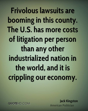 are booming in this county. The U.S. has more costs of litigation ...