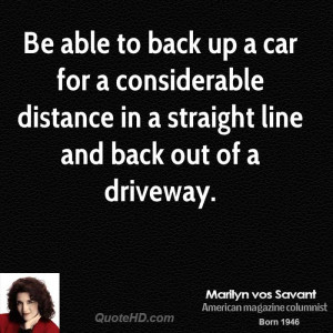 Be able to back up a car for a considerable distance in a straight ...