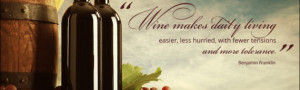 Today’s wine quote comes from Benjamin Franklin. Wine makes daily ...