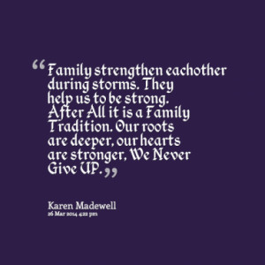 ... Family Tradition. Our roots are deeper, our hearts are stronger, We