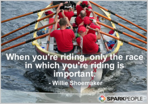 Motivational Quote - When you’re riding, only the race in which you ...