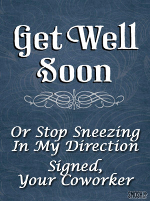 passive aggressive get well soon card