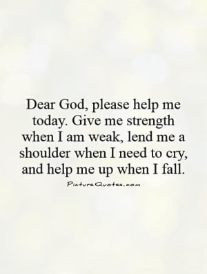 Fall Quotes Dear God Quotes Weak Quotes