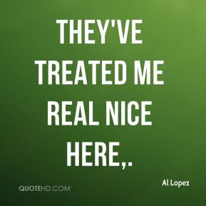 Al Lopez Quotes