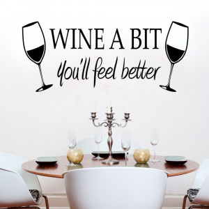 Restaurant Wall Sticker Quotes Wine a bit you'll feel better Vinyl ...