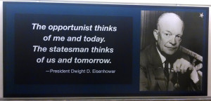 The opportunist thinks of me and today. The statesman thinks of us ...