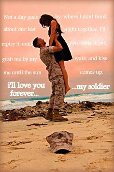 ll love you forever, my soldier. military love quote. army..navy ...