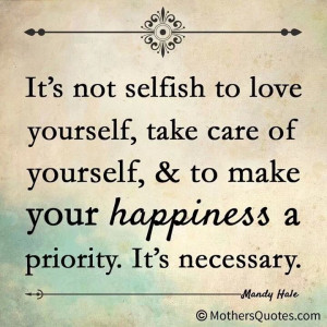 Not selfish to love yourself