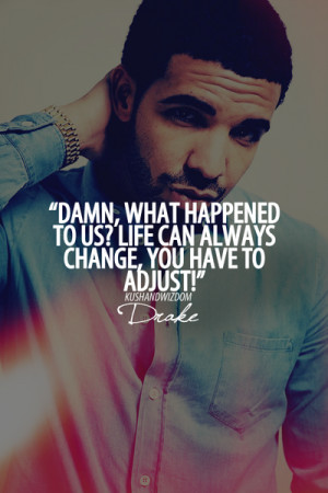 Drake Quotes ~ | via Tumblr
