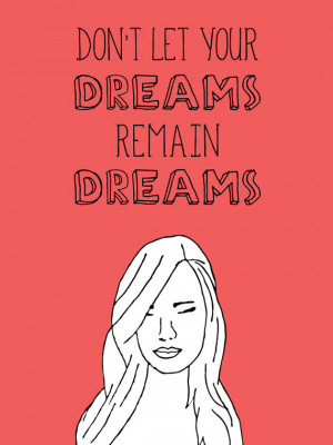 Don't Let Your Dreams Remain Dreams- Custom Wall Art- Poster ...