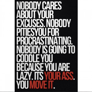 Quit The Excuses! 50 Motivational Fitness Quotes To Get Your Ass Up ...