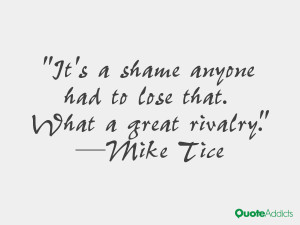 It's a shame anyone had to lose that. What a great rivalry.. # ...