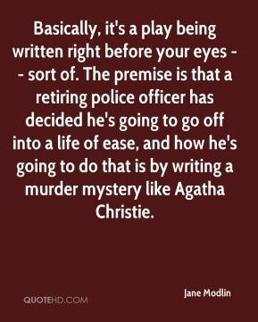 ... going to do that is by writing a murder mystery like Agatha Christie