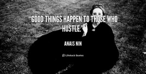 Good Things Happen To Those Who Hustle -nin-good-things-happen-to