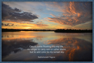 ... to carry rain or usher storm, but to add color to my sunset sky