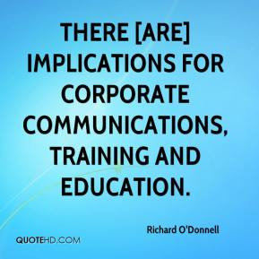 There [are] implications for corporate communications, training and ...