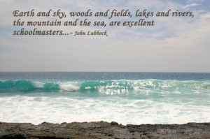 Earth and sky, woods and fields, lakes and rivers, the mountain and ...