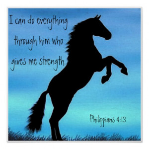 bible_verse_philippians_4_13_horse_poster ...