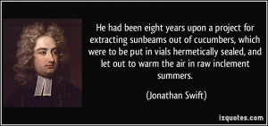 He had been eight years upon a project for extracting sunbeams out of ...