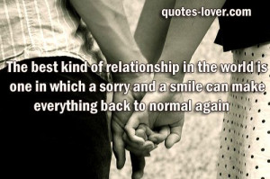 The best kind of relationship in the world is one in which a sorry and ...