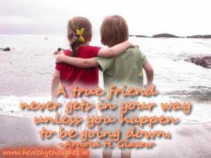 Inspirational Friendship Quotes True friend quotes