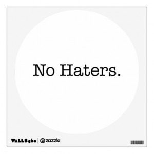 Black And White No Haters Quote Template Wall Skins