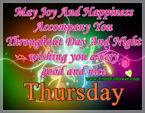 May Joy And Happiness Acpany You Throughout Day Night Wishing