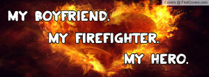 boyfriend. firefighter. hero cover