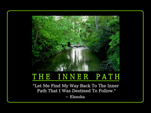 Let Me Find My Way Back To The Inner Path That I Was Destined To ...