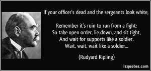 If your officer's dead and the sergeants look white, Remember it's ...
