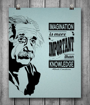 Einstein Quote Poster Imagination is more Important by inkofme, $15.00