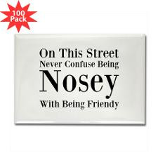 Never Confuse Being Nosey With Being Friendly Fridge Magnets