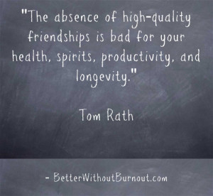 The absence of high-quality friendships is bad for your health ...