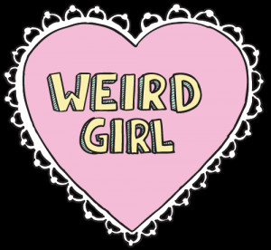 , girl, quote, girly, pink, text, unique, we heart it, we, wierd girl ...