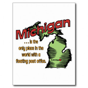 Michigan Motto ~ Worlds Only Floating Post Office Post Card