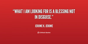 quote-Jerome-K.-Jerome-what-i-am-looking-for-is-a-132018_2.png